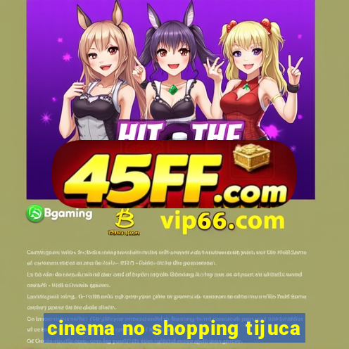 cinema no shopping tijuca